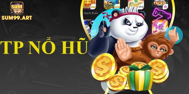 Nổ Hũ TP SUM99 Cơ Hội Phát Tài Không Giới Hạn Cho Game Thủ 1 Tổng quan về sảnh game nổ hũ TP SUM99